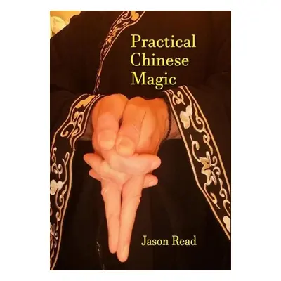 Practical Chinese Magic - Read, Jason