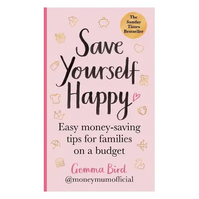 Save Yourself Happy - Official, Gemma Bird AKA Money Mum