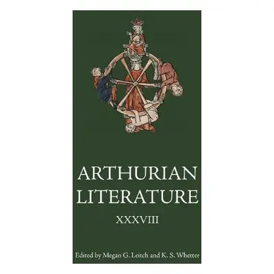 Arthurian Literature XXXVIII