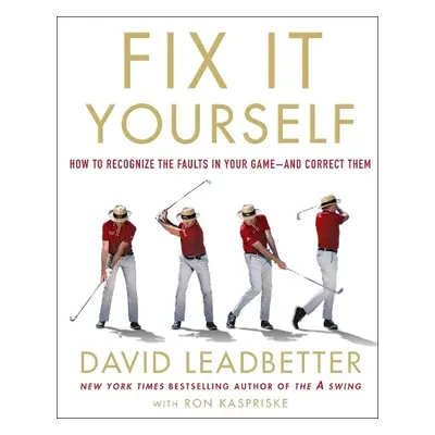 Fix It Yourself - Leadbetter, David a Kaspriske, David Leadbetter with Ron