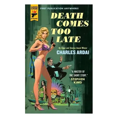 Death Comes Too Late - Ardai, Charles