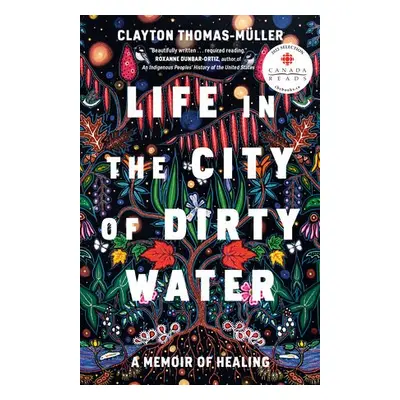 Life in the City of Dirty Water - Thomas-Muller, Clayton