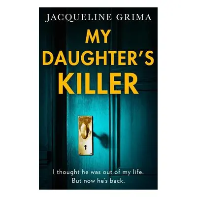 My Daughter’s Killer - Grima, Jacqueline