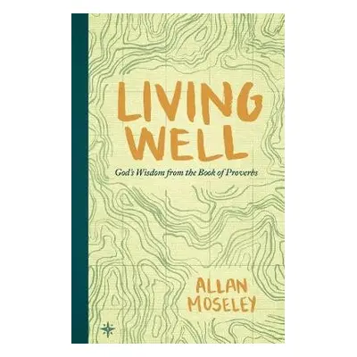 Living Well - Moseley, Allan