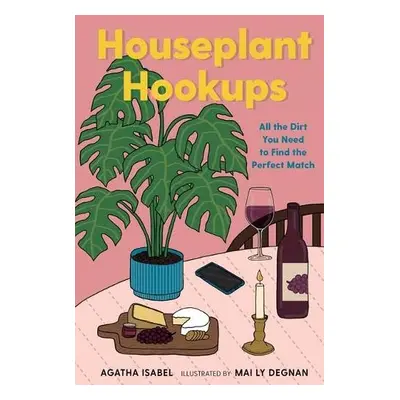 Houseplant Hookups - Isabel, Agatha