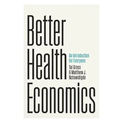 Better Health Economics - Gross, Tal a Notowidigdo, Matthew J.