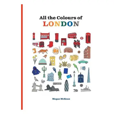 All the Colours of London - McKean, Megan