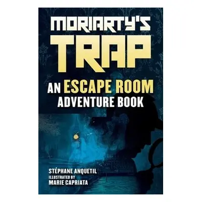 Moriarty's Trap - Anquetil, Stephane