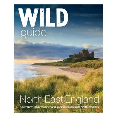 Wild Guide North East England - Banks, Sarah