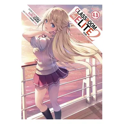 Classroom of the Elite: Year 2 (Light Novel) Vol. 4.5 - Kinugasa, Syougo