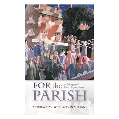 For the Parish - Davison, Andrew a Milbank, Alison