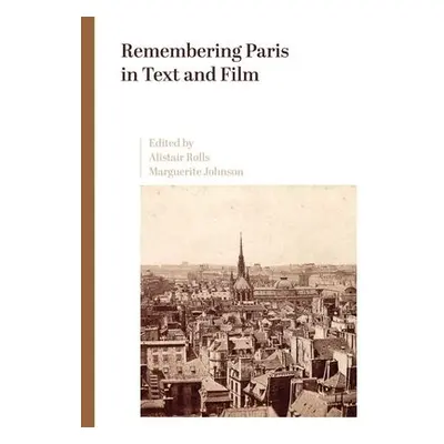 Remembering Paris in Text and Film