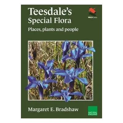 Teesdale's Special Flora - Bradshaw, Margaret E.