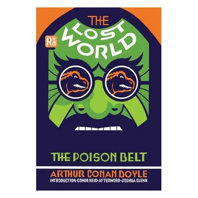 Lost World and The Poison Belt - Doyle, Arthur Conan a Reid, Conor