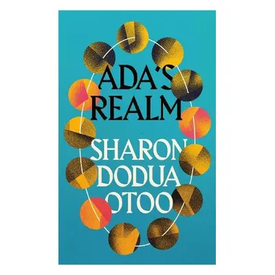 Ada's Realm - Otoo, Sharon Dodua