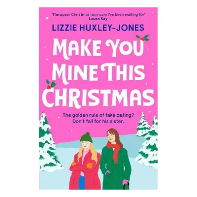 Make You Mine This Christmas - Huxley-Jones, Lizzie