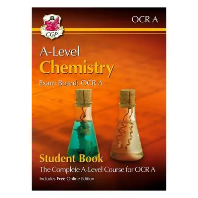 A-Level Chemistry for OCR A: Year 1 a 2 Student Book with Online Edition - CGP Books