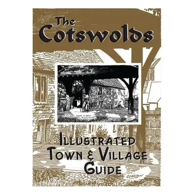 Cotswolds illustrated Town a Village Guide - Reardon, Peter