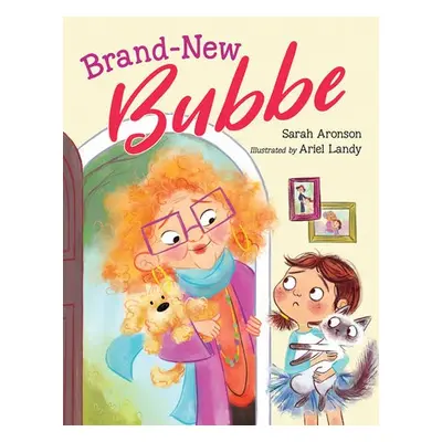 Brand-New Bubbe - Aronson, Sarah a Landy, Ariel