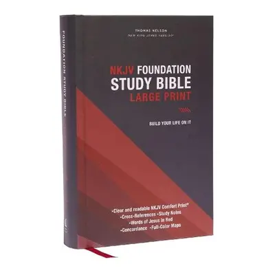 NKJV, Foundation Study Bible, Large Print, Hardcover, Red Letter, Thumb Indexed, Comfort Print -