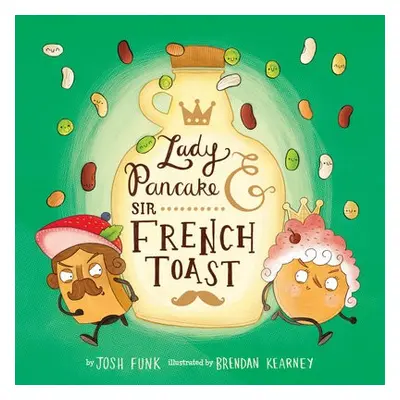 Lady Pancake a Sir French Toast - Funk, Josh