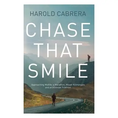 Chase That Smile - Cabrera, Harold