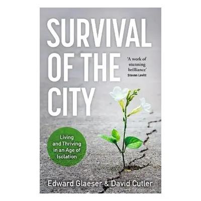 Survival of the City - Glaeser, Edward a Cutler, David