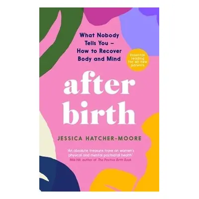 After Birth - Hatcher-Moore, Jessica