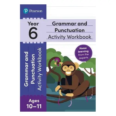 Pearson Learn at Home Grammar a Punctuation Activity Workbook Year 6 - Hirst-Dunton, Hannah