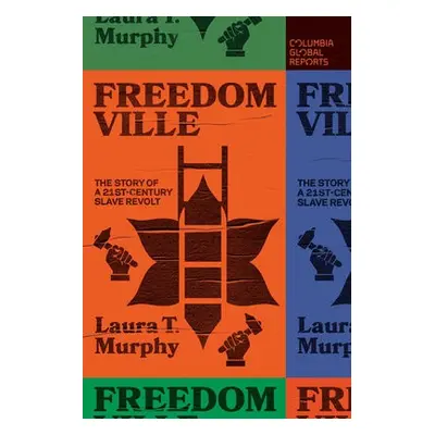 Freedomville - Murphy, Laura T.