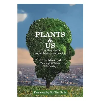 Plants a Us - Akeroyd, Dr John a O'Brien, Donough a Cowley, Liz