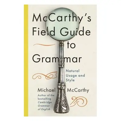 McCarthy's Field Guide to Grammar - McCarthy, Michael