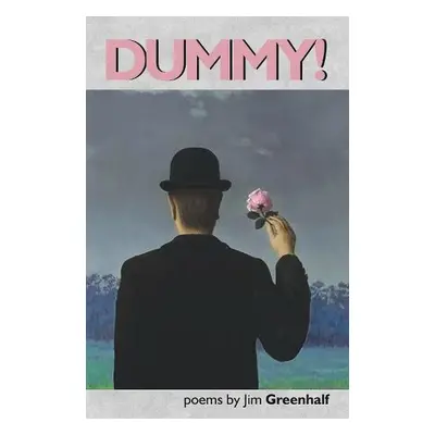 Dummy! - Greenhalf, Jim