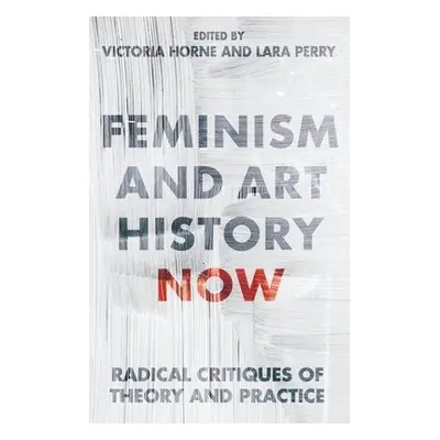 Feminism and Art History Now