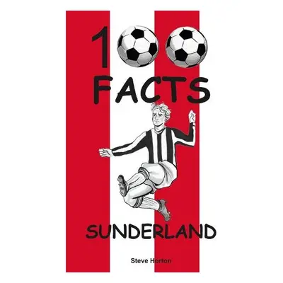 Sunderland - 100 Facts - Horton, Steve