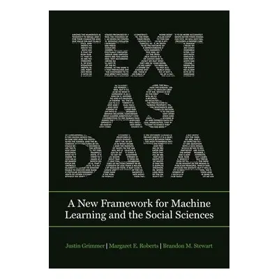 Text as Data - Grimmer, Justin a Roberts, Margaret E. a Stewart, Brandon M.