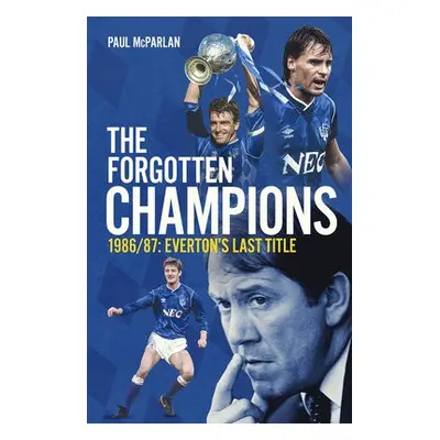 Forgotten Champions - McParlan, Paul