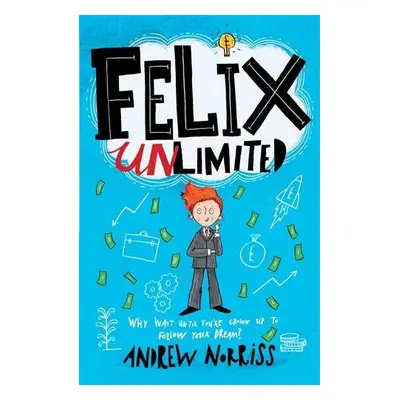 Felix Unlimited - Norriss, Andrew