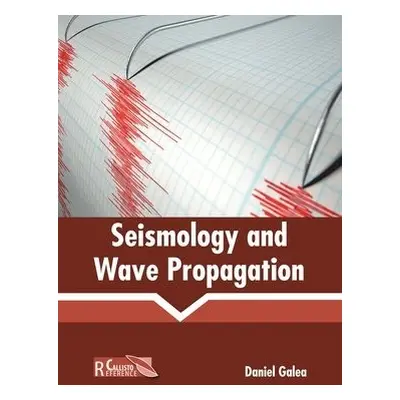 Seismology and Wave Propagation