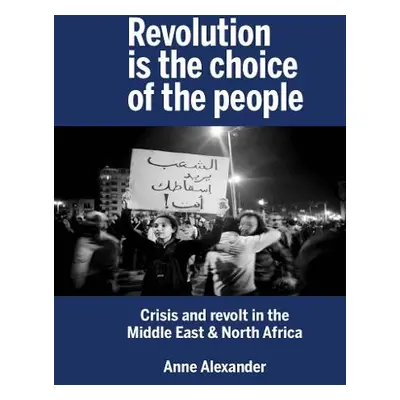 Revolution is the Choice of the People - Alexander, Anne