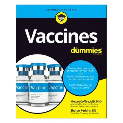 Vaccines For Dummies - Coffee, Megan a Perkins, Sharon, RN