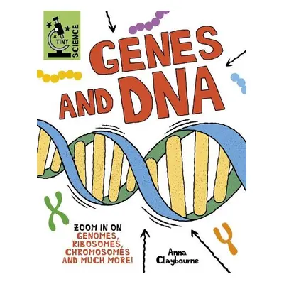 Tiny Science: Genes and DNA - Claybourne, Anna