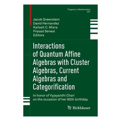 Interactions of Quantum Affine Algebras with Cluster Algebras, Current Algebras and Categorifica