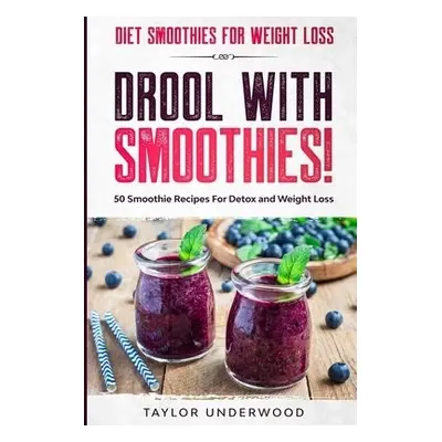 Diet Smoothies For Weight Loss - Underwood, Taylor