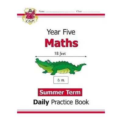 KS2 Maths Year 5 Daily Practice Book: Summer Term - CGP Books