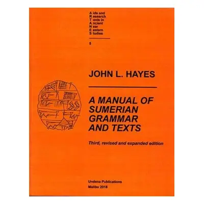 Manual of Sumerian Grammar and Texts - Hayes, John L