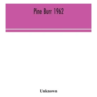 Pine Burr 1962