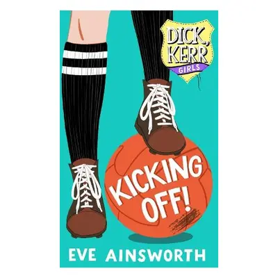 Kicking Off - Ainsworth, Eve