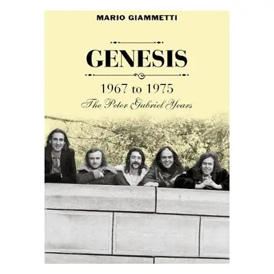 Genesis 1967 to 1975 - Giammetti, Mario