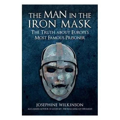 Man in the Iron Mask - Wilkinson, Josephine